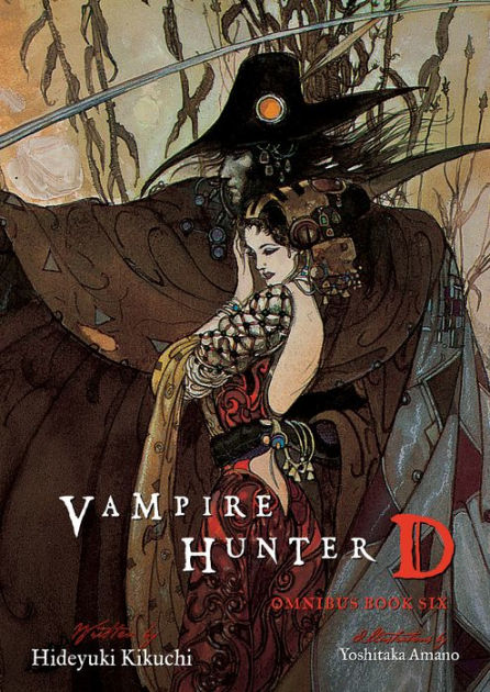 Vampire Hunter D Omnibus: Book Six by Hideyuki Kikuchi Vampire Hunter D Omnibus: Book Six by Hideyuki Kikuchi