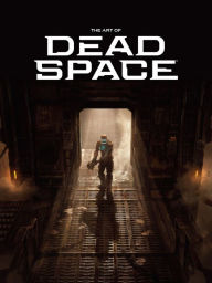 Title: The Art of Dead Space, Author: Motive Studio
