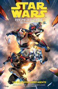 Title: Star Wars: Hyperspace Stories: The Bad Batch--Ghost Agents, Author: Michael Moreci