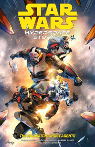 Title: Star Wars: Hyperspace Stories: The Bad Batch--Ghost Agents, Author: Michael Moreci