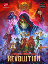 Title: The Art of Masters of the Universe: Revolution, Author: Mattel