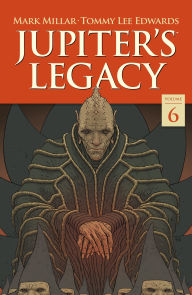 Title: Jupiter's Legacy Volume 6: Finale, Author: Mark Millar