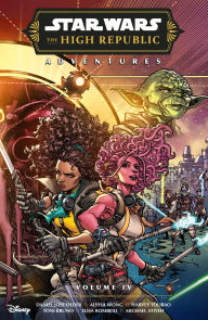 Title: Star Wars: The High Republic Adventures Phase III Volume 4, Author: Daniel José Older