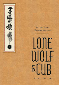 Title: Lone Wolf and Cub Deluxe Edition Volume 1, Author: Kazuo Koike