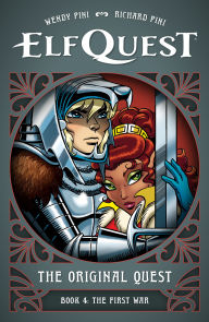 Title: ElfQuest: The Original Quest: Book 4--The First War, Author: Wendy Pini