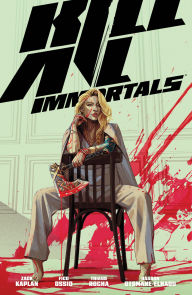 Title: Kill All Immortals, Author: Zack Kaplan