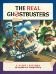 Alternative view 1 of The Real Ghostbusters: A Visual History
