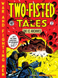 Title: The EC Archives: Two-Fisted Tales Volume 2, Author: Harvey Kurtzman