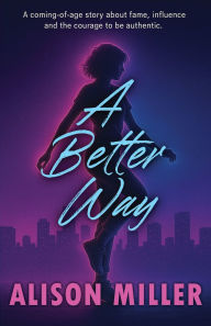 Title: A Better Way, Author: Alison Miller