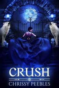 Title: Crush, Author: Chrissy Peebles