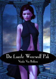 Title: Die Laaste Weerwolf pak, Author: Vianka Van Bokkem