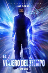 Title: El Viajero del Tiempo, Author: Joe Corso