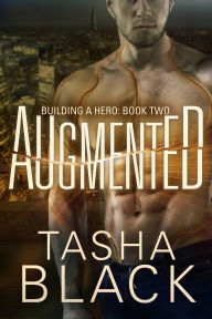 Title: Augmented: Building a hero (libro 2), Author: Tasha Black