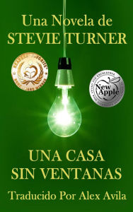Title: Una Casa Sin Ventanas, Author: Stevie Turner