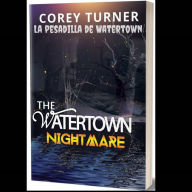 Title: La Pesadilla De Watertown, Author: Corey Turner