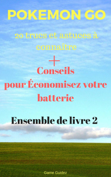 Pokemon Go 20 trucs et astuces à connaître + Conseils pour Économisez votre batterie Ensemble de livre 2