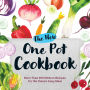 The New One Pot Cookbook: More Than 200 Modern Recipes for the Classic Easy Meal