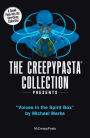 The Creepypasta Collection Presents: Voices in the Spirit Box by Michael Marks