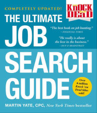 Title: Knock 'em Dead: The Ultimate Job Search Guide, Author: Martin Yate