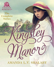 Title: Kingsley Manor: The Complete Series, Author: Amanda L. V. Shalaby