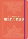 My Pocket Mantras: Powerful Words to Connect, Comfort, and Protect