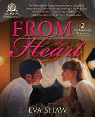 Title: From the Heart: 2 Romantic Comedies, Author: Eva Shaw