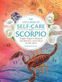 The Little Book of Self-Care for Scorpio: Simple Ways to Refresh and Restore-According to the Stars