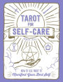 Tarot for Self-Care: How to Use Tarot to Manifest Your Best Self