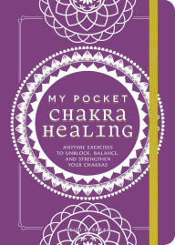 Download google books to pdf file My Pocket Chakra Healing: Anytime Exercises to Unblock, Balance, and Strengthen Your Chakras (English literature) RTF by Heidi E Spear 9781507211205