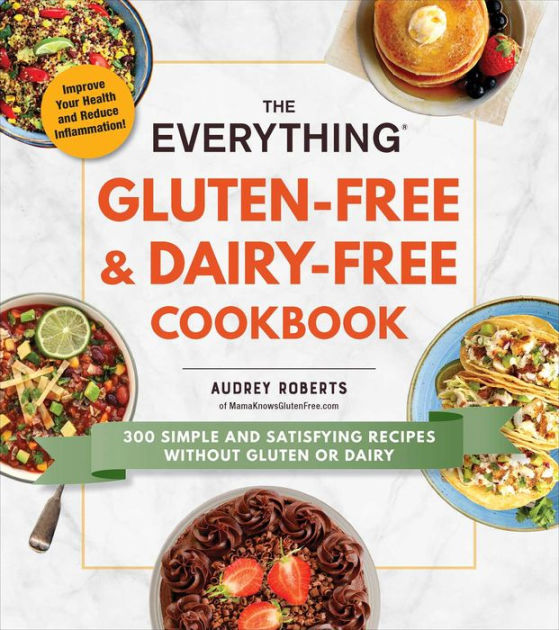 Gluten-Free　Paperback　Dairy-Free　Audrey　Barnes　Cookbook:　The　300　and　Recipes　Satisfying　without　Roberts,　Everything　or　Dairy　by　Noble®　Simple　Gluten