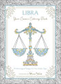 Libra: Your Cosmic Coloring Book: 24 Astrological Designs for Your Zodiac Sign!