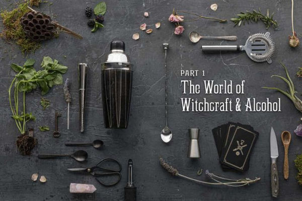 WitchCraft Cocktails: 70 Seasonal Drinks Infused with Magic & Ritual