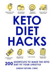 Alternative view 1 of Keto Diet Hacks: 200 Shortcuts to Make the Keto Diet Fit Your Lifestyle