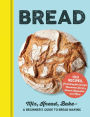 Bread: Mix, Knead, Bake-A Beginner's Guide to Bread Making