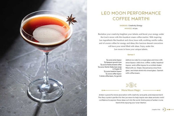 Moon, Magic, Mixology: From Lunar Love Spell Sangria to the Solar Eclipse Sour, 70 Celestial Drinks Infused with Cosmic Power