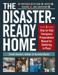Alternative view 1 of The Disaster-Ready Home: A Step-by-Step Emergency Preparedness Manual for Sheltering in Place