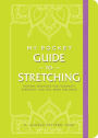 My Pocket Guide to Stretching: Anytime Stretches for Flexibility, Strength, and Full-Body Wellness