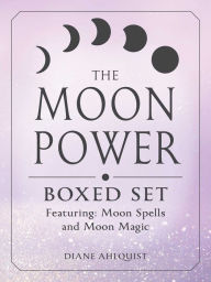 Title: The Moon Power Boxed Set: Featuring: Moon Spells and Moon Magic, Author: Diane Ahlquist