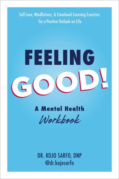 Feeling Good!: A Mental Health Workbook