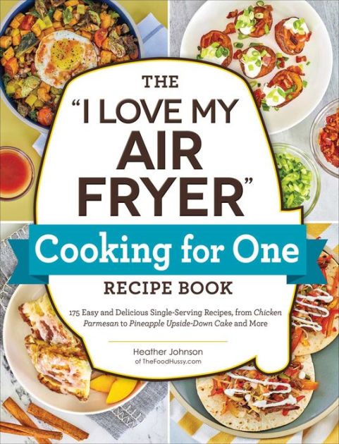 The Everything Air Fryer Cookbook