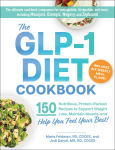 Alternative view 1 of The GLP-1 Diet Cookbook: 150 Nutritious, Protein-Packed Recipes to Support Weight Loss, Maintain Muscle, and Help You Feel Your Best!