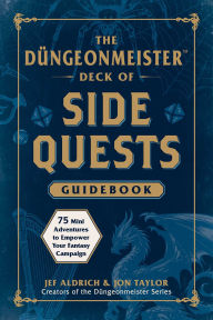 Title: The Düngeonmeister Deck of Side Quests: 75 Mini Adventures to Empower Your Fantasy Campaign, Author: Jef Aldrich