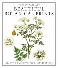 Title: Instant Wall Art: Beautiful Botanical Prints: Ready-to-Frame Vintage Illustrations, Author: Adams Media Corporation