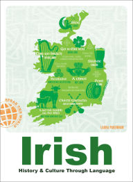 Title: Irish: History & Culture Through Language, Author: Laura Pakenham
