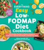 The Everything Easy Low-FODMAP Diet Cookbook: 200 Healthy Recipes to Reduce Digestive Symptoms, Improve Gut Health, and Feel Your Best