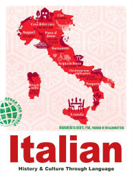 Title: Italian: History & Culture Through Language, Author: Margherita Berti PhD