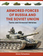 Armored Forces of Russia and the Soviet Union: Tanks and Armored Vehicles