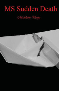Title: MS Sudden Death, Author: Madeleine Dunja