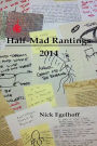 Half-Mad Rantings: 2014