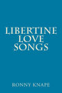 Libertine Love Songs